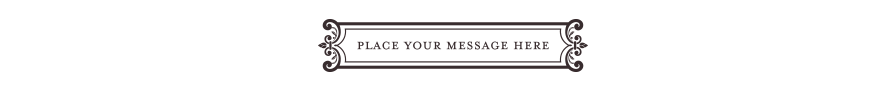 PLACE YOUR MESSAGE HERE